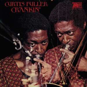 Cover for Curtis Fuller · Crankin (CD) [Japan Import edition] (2017)