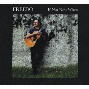 Cover for Freebo · If Not Now When (CD) [Japan Import edition] (2021)