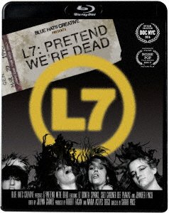 Cover for L7 · L7: Pretend We're Dead (Blu-ray) (2019)