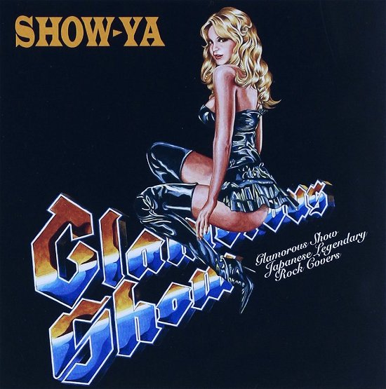 Glamorous Show -japanese Legendary Rock Cover Album- - Show-ya - Musiikki - UNIVERSAL MUSIC CORPORATION - 4988005849366 - keskiviikko 22. lokakuuta 2014