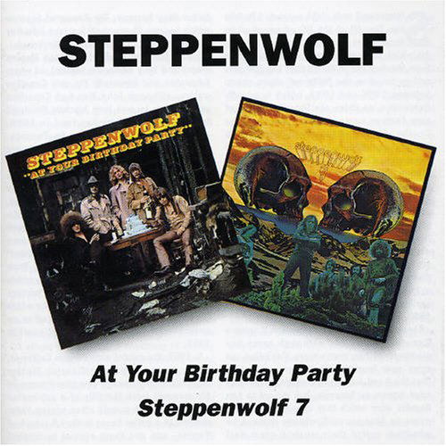 At Your Birthday Party / Steppenwolf - Steppenwolf - Muzyka - BGO REC - 5017261203366 - 27 października 1996