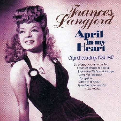 Cover for Frances Langford · April In My Heart (CD) (2008)