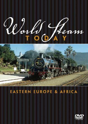 World Steam Today: Eastern Europe and Africa (DVD) (2007)