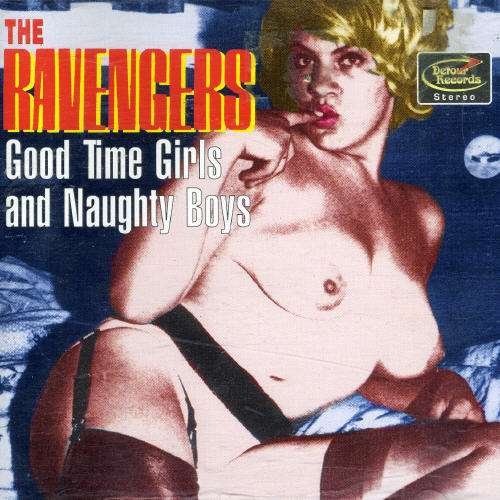 The Ravengers · Good Time Girls and Naughty Boys (CD) (2022)