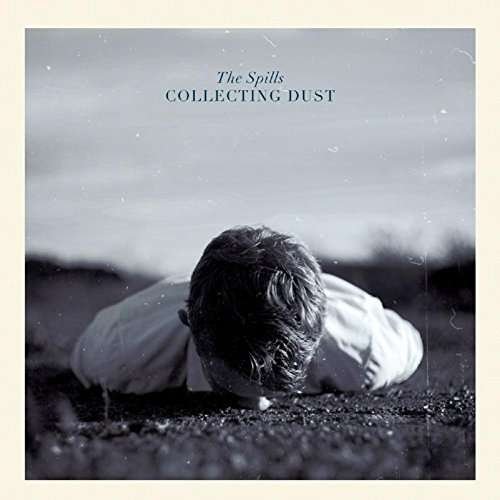 Spills · Collecting Dust (CD) (2015)