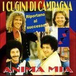 Cover for Cugini Di Campagna I. · Anima Mia (CD) (1997)