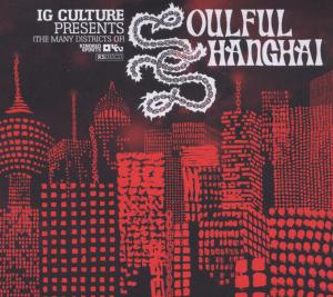 Soulful Shanghai - Ig Culture - Musik - KINDRED SPIRITS - 8717127022366 - 10. Juli 2012