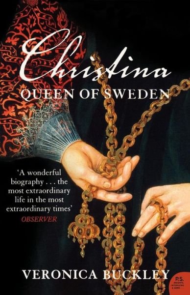 Cover for Veronica Buckley · Christina Queen of Sweden: The Restless Life of a European Eccentric (Paperback Book) (2008)