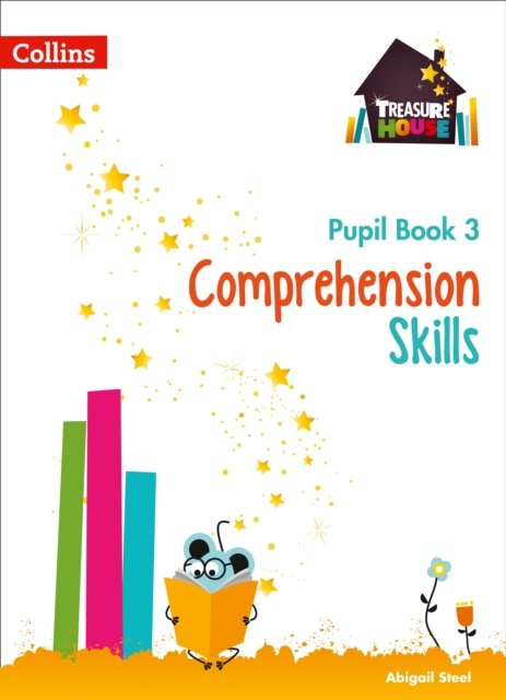 Cover for Abigail Steel · Comprehension Skills Pupil Book 3 - Treasure House (Paperback Book) (2017)