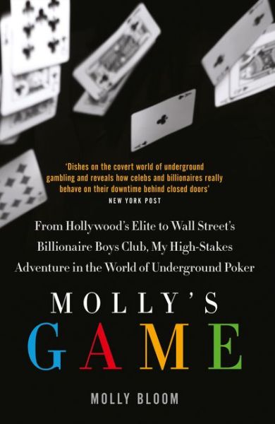 Cover for Molly Bloom · Molly’s Game: The Riveting Book That Inspired the Aaron Sorkin Film (Paperback Book) (2017)