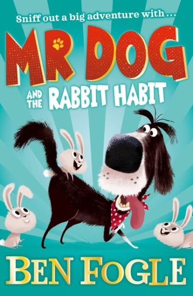 Cover for Ben Fogle · Mr Dog and the Rabbit Habit - Mr Dog (Paperback Book) (2019)