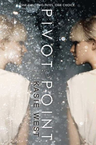 Cover for Kasie West · Pivot Point - Pivot Point (Paperback Book) (2014)