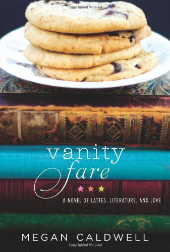 Cover for Megan Caldwell · Vanity Fare: a Novel of Lattes, Literature, and Love (Paperback Book) (2012)