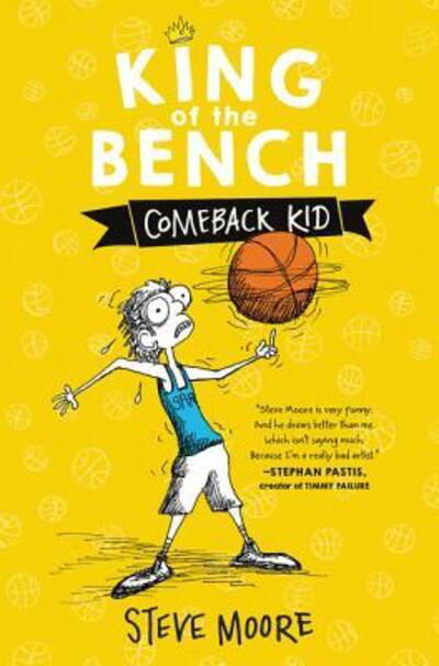 Cover for Steve Moore · King of the Bench: Comeback Kid - King of the Bench (Inbunden Bok) [First edition. edition] (2018)