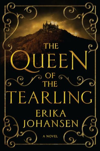 Cover for Erika Johansen · The Queen of the Tearling: a Novel (Queen of the Tearling, The) (Hardcover Book) (2014)