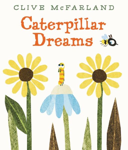 Cover for Clive McFarland · Caterpillar Dreams (Hardcover Book) (2017)