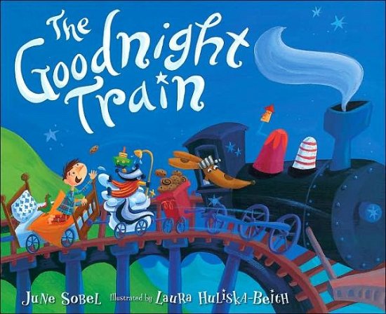 Cover for June Sobel · The Goodnight Train - The Goodnight Train (Inbunden Bok) (2006)