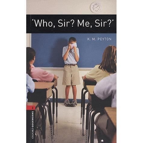 Cover for Peyton · Oxford Bookworms Library: Level 3:: 'Who, Sir? Me, Sir?' - Oxford Bookworms ELT (Paperback Bog) (2008)