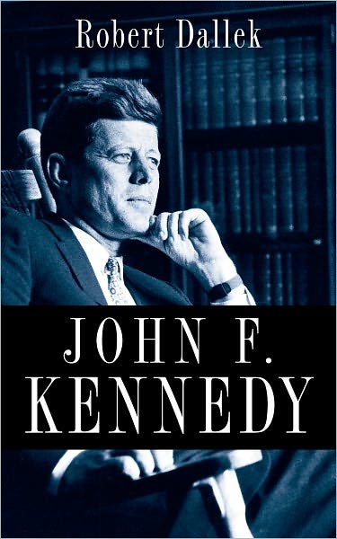Cover for Robert Dallek · John F. Kennedy (Innbunden bok) (2011)