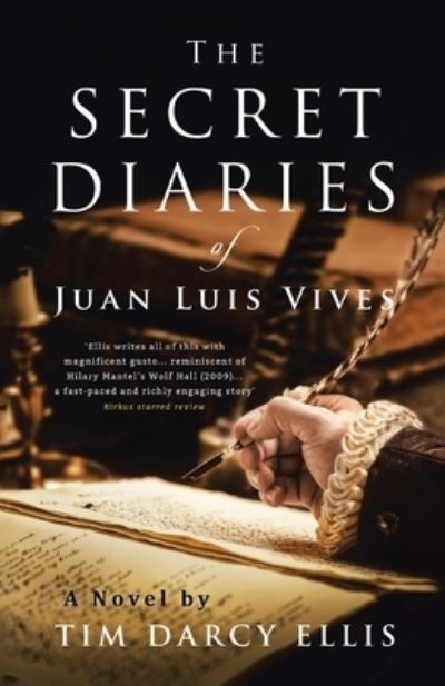 Cover for Tim Darcy Ellis · The Secret Diaries of Juan Luis Vives (Paperback Book) (2020)