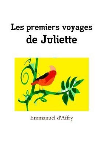 Cover for Emmanuel d'Affry · Les premiers voyages de Juliette (Paperback Bog) (2018)