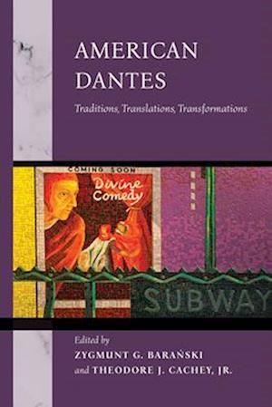 Cover for American Dantes: Traditions, Translations, Transformations - The William and Katherine Devers Series in Dante and Medieval Italian Literature (Paperback Book) (2025)