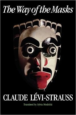 Cover for Claude Levi-Strauss · The Way of the Masks - The Way of the Masks (Taschenbuch) (1988)