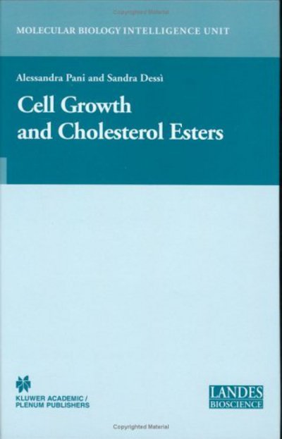 Cover for Alessandra Pani · Cell Growth and Cholesterol Esters - Molecular Biology Intelligence Unit (Hardcover Book) [2004 edition] (2003)