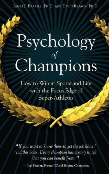 Cover for James J. Barrell · Psychology of Champions: How to Win at Sports and Life with the Focus Edge of Super-Athletes (Innbunden bok) (2008)
