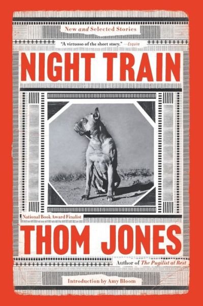 Cover for Thom Jones · Night Train New and Selected Stories (Book) (2019)