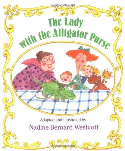 Cover for Nadine Bernard Westcott · The Lady with the Alligator Purse (Paperback Book) [Reprint edition] (1990)