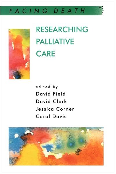 Cover for Field · Researching Palliative Care (Pocketbok) [Ed edition] (2001)
