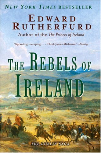 Cover for Edward Rutherfurd · The Rebels of Ireland: the Dublin Saga (Taschenbuch) [Reprint edition] (2007)