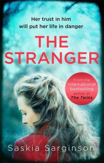 Cover for Saskia Sarginson · The Stranger: The twisty and exhilarating new novel from Richard &amp; Judy bestselling author of The Twins (Paperback Book) (2017)