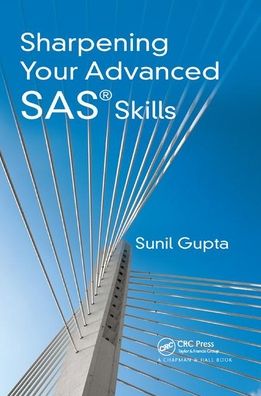 Cover for Sunil Gupta · Sharpening Your Advanced SAS Skills (Paperback Book) (2019)