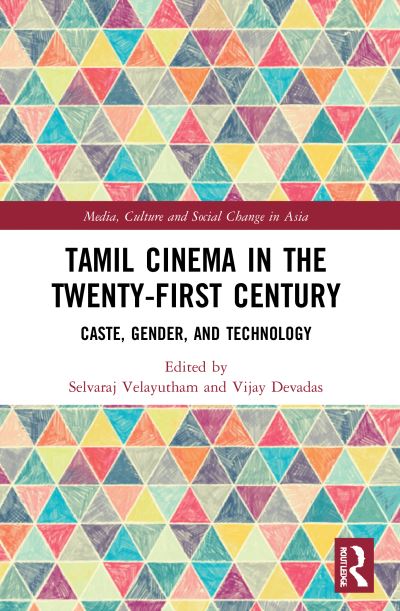 Cover for Selvaraj Velayutham · Tamil Cinema in the Twenty-First Century: Caste, Gender and Technology - Media, Culture and Social Change in Asia (Paperback Book) (2022)