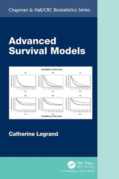 Cover for Catherine Legrand · Advanced Survival Models - Chapman &amp; Hall / CRC Biostatistics Series (Paperback Book) (2022)