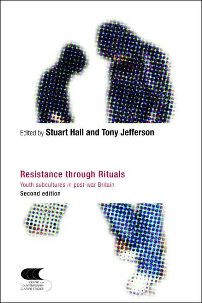 Cover for Stuart Hall · Resistance Through Rituals: Youth Subcultures in Post-War Britain - Cultural Studies Birmingham (Taschenbuch) (2006)