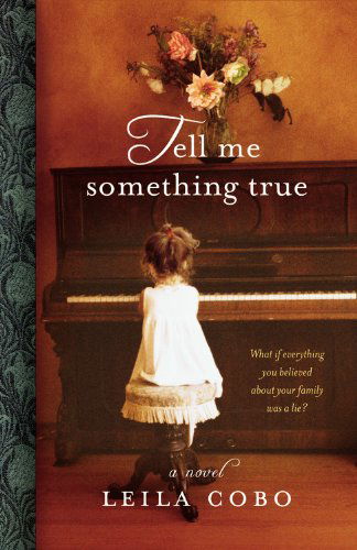 Cover for Leila Cobo · Tell Me Something True (Paperback Book) [Original edition] (2009)