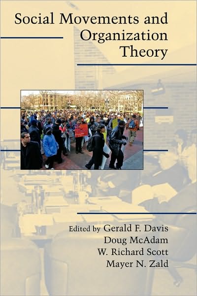 Social Movements and Organization Theory - Cambridge Studies in Contentious Politics - Gerald Davis - Books - Cambridge University Press - 9780521548366 - May 9, 2005