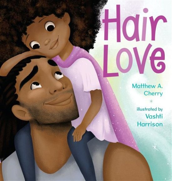 Cover for Matthew A. Cherry · Hair Love (Gebundenes Buch) (2019)