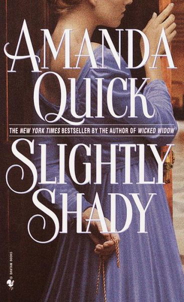 Slightly Shady - Amanda Quick - Książki - Bantam Doubleday Dell Publishing Group I - 9780553583366 - 26 marca 2002