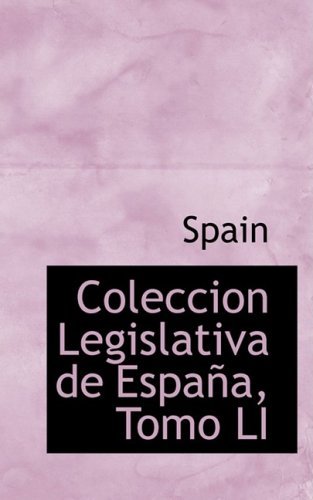 Cover for Spain · Coleccion Legislativa De España, Tomo Li (Gebundenes Buch) [Spanish edition] (2008)