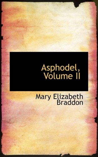 Cover for Mary Elizabeth Braddon · Asphodel, Volume II (Hardcover Book) (2008)