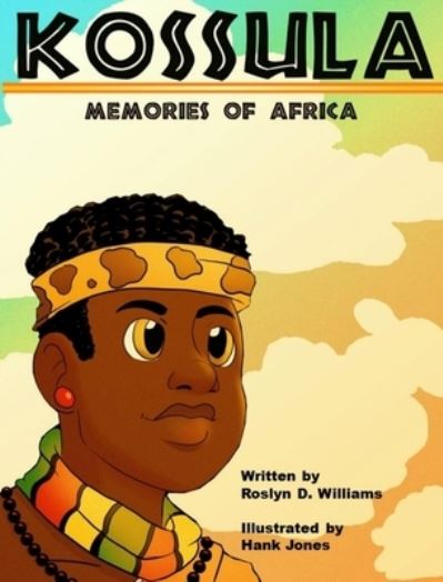 Cover for Roslyn D Williams · Kossula: Memories of Africa (Hardcover Book) (2020)