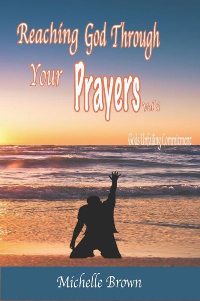 Cover for Michelle Brown · Reaching God Through Your PRAYERS Vol.1 (Taschenbuch) (2021)