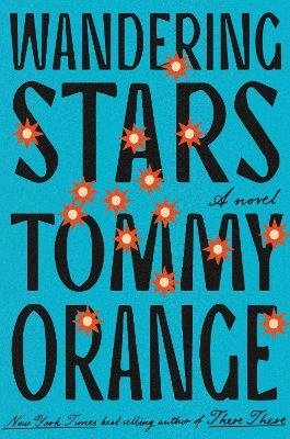 Cover for Tommy Orange · Wandering Stars (Paperback Book) (2024)