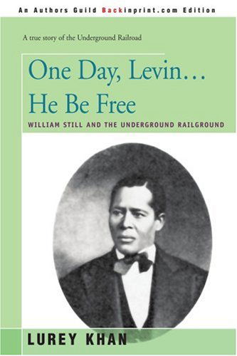 Cover for Lurey Khan · One Day, Levin... He Be Free: William Still and the Underground Railground (Paperback Bog) (2002)