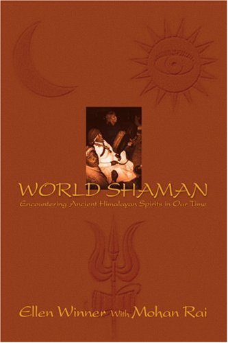 Cover for Ellen Winner · World Shaman: Encountering Ancient Himalayan Spirits in Our Time (Paperback Book) (2003)
