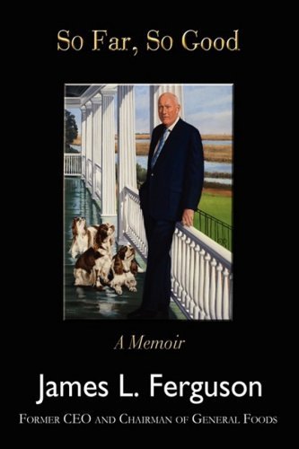 Cover for James Ferguson · So Far, So Good: a Memoir (Paperback Book) (2008)